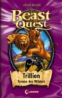 Beast Quest (Band 12) - Trillion, Tyrann der Wildnis : Fantastisches Abenteuerbuch fur Kinder ab 8 Jahre - eBook