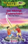 Das magische Baumhaus (Band 29) - Das machtige Zauberschwert - eBook