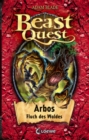 Beast Quest (Band 35) - Arbos, Fluch des Waldes : Mitreiendes Abenteuerbuch ab 8 Jahre - eBook
