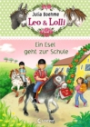 Leo & Lolli (Band 3) - Ein Esel geht zur Schule : Sues Kinderbuch voller toller Freundschaften fur Kinder ab 7 Jahre - eBook