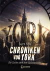 Chroniken von York (Band 1) - Die Suche nach dem Schattencode : Spannender Abenteuerroman fur Jungen und Madchen ab 12 Jahre - eBook