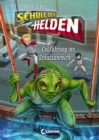 Schule der Helden (Band 3) - Entfuhrung ins Schattenreich : Actionreiche Abenteuerreihe fur Kinder ab 8 Jahre - eBook