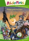 Bildermaus - Rittergeschichten : Mit Bildern lesen lernen - eBook