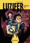 Luzifer junior (Band 8) - Ein Geschenk der Holle : Lustiges Kinderbuch ab 10 Jahre - eBook