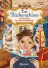 Das Bucherschloss (Band 1) - Das Geheimnis der magischen Bibliothek : Zauberhaftes Kinderbuch fur Madchen und Jungen ab 8 Jahre - eBook