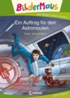 Bildermaus - Ein Auftrag fur den Astronauten - eBook