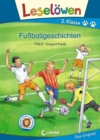 Leselowen 2. Klasse - Fuballgeschichten : Erstlesebuch fur Kinder ab 7 Jahre - eBook
