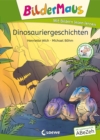 Bildermaus - Dinosauriergeschichten : Mit Bildern lesen lernen - Ideal fur die Vorschule und Leseanfanger ab 5 Jahren - Mit Leselernschrift ABeZeh - eBook