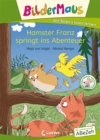Bildermaus - Hamster Franz springt ins Abenteuer : Mit Bildern lesen lernen - Ideal fur die Vorschule und Leseanfanger ab 5 Jahren - Mit Leselernschrift ABeZeh - eBook