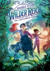 WilderReich (Band 1) - Eine schicksalhafte Prufung : Bist du bereit fur dieses magisch-abenteuerliche Fantasy-Kinderbuch ab 10 Jahren? - eBook