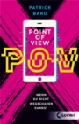 Point of View : Wenn du nicht wegschauen kannst - Bewegender Roman uber die Sucht nach Pornografie - Jugendbuch ab 14 Jahren - eBook