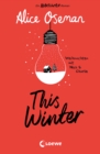 This Winter (deutsche Ausgabe) : Ein Heartstopper-Roman - Weihnachten mit Nick & Charlie - Erlebe das Fest der Liebe mit Nick & Charlie aus dem Heartstopper-Universum - eBook