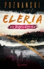 Eleria (Band 3) - Die Vernichteten : Dystopischer Thriller der Spiegel Bestseller-Autorin - eBook