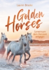 Golden Horses (Band 2) - Gemeinsam dem Horizont entgegen : Mach dich bereit fur den Ausritt an der kalifornischen Kuste! Band 2 der auergewohnlichen Pferdereihe - eBook