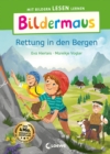 Bildermaus - Rettung in den Bergen : Mit Bildern lesen lernen - Ideal fur die Vorschule und Leseanfanger ab 5 Jahren - Mit Leselernschrift ABeZeh - eBook