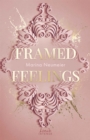 Framed Feelings (Golden Hearts, Band 1) : Kunst meets High Society in dieser spicy Rivals to Lovers Romance mit Gossip Girl-Vibes - eBook