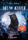 Dream Keeper (Band 1) - Aufbruch ins Reich der Traume : Der White Fox-Nachfolger: Rette mit Kiki und ihrer Katze geheimnisvolle Traumwelten - All-Age-Fantasy ab 9 Jahren - eBook
