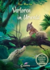 Das geheime Leben der Tiere (Dschungel) - Verloren im Urwald : Erlebe die Tierwelt und die Geheimnisse des Dschungels wie noch nie zuvor - Kinderbuch ab 8 Jahren - eBook