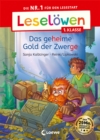 Leselowen 1. Klasse - Das geheime Gold der Zwerge : Die Nr. 1 fur den Lesestart - Mit Leselernschrift ABeZeh - Erstlesebuch fur Kinder ab 6 Jahren - eBook