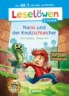 Leselowen 2. Klasse - Nano und der Knallschleicher : Die Nr. 1 fur den Leseerfolg - Mit Leselernschrift ABeZeh - Erstlesebuch fur Kinder ab 7 Jahren - eBook