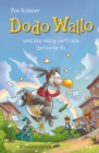 Dodo Wallo und das vollig verflixte Zeitreise-Ei : Humorvolles Kinderbuch fur Madchen und Jungs ab 8 Jahren - eBook