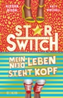 Star Switch - Mein (Dein) Leben steht Kopf : Witzige Korpertauschkomodie - eBook