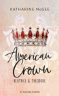 American Crown - Beatrice & Theodore : Band 1 - eBook
