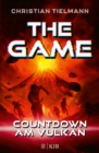 The Game - Countdown am Vulkan : Zweite Band der fesselnden Abenteuerserie ab 10 Jahre ¦ Das perfekte Geschenk fur Madchen und Jungen, die von Action-Buchern nicht genug kriegen konnen - eBook