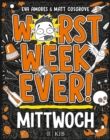 Worst Week Ever  -  Mittwoch : Band 3 | Comic Roman fur Kinder ab 10 Jahre ¦ Witzige Bilder und einfache Texte begeistern Comicfans sowie Lesemuffel - eBook
