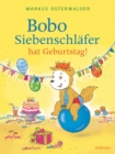 Bobo Siebenschlafer hat Geburtstag! : Ein Bilderbuch zum Vorlesen fur Kinder ab 3 Jahre - eBook