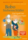 Bobo Siebenschlafer: Viel Spa bei Oma und Opa! : Vorlesegeschichten ab 4 Jahren - eBook