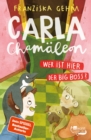 Carla Chamaleon: Wer ist hier der Big Boss? - eBook