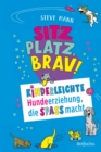 Sitz, Platz, Brav! : Kinderleichte Hundeerziehung, die Spa macht - eBook