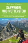 Bruckmann Wanderfuhrer: Zeit zum Wandern Karwendel und Wetterstein : 40 Wanderungen, Bergtouren und Ausflugsziele rund um das Karwendel- und Wettersteingebirge - eBook