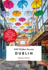 Bruckmann: 500 Hidden Secrets Dublin : Ein Reisefuhrer mit garantiert den besten Geheimtipps und Adressen - eBook