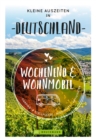 Wochenend & Wohnmobil Kleine Auszeiten in Deutschland - eBook