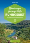 Wanderungen fur Langschlafer Ruhrgebiet : 27 abwechslungsreiche Halbtagestouren - eBook