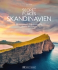 Secret Places Skandinavien : 60 unbekannte Traumreiseziele abseits des Trubels - eBook