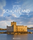 Secret Places Schottland : Traumhafte Orte abseits des Trubels - eBook