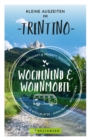 Kleine Auszeiten im Trentino Wochenend & Wohnmobil - eBook