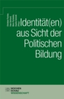 Identitat(en) aus Sicht der politischen Bildung - eBook