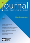 Medien wirken : Journal fur politische Bildung 1/2016 - eBook