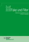 Fake und Filter : Historisches und politisches Lernen in Zeiten der Digitalitat - eBook