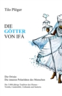 DIE GOTTER VON IFA : Die Orixas: Die inneren Polaritaten des Menschen - eBook