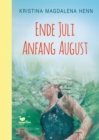 Ende Juli, Anfang August : Ein Jugendroman mit Tiefgang ab 14 Jahren - eBook