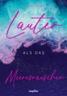 Lauter als das Meeresrauschen : Band 1 der New-Adult-Trilogie »Schwesterherzen« - eBook