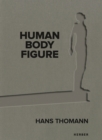 Hans Thomann : Human - Body - Figure - Book