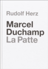 Marcel Duchamp. La Patte : Rudolf Herz - Book