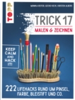 Trick 17 Malen & Zeichnen : 222 Lifehacks rund um Pinsel, Farbe, Bleistift und Co. - eBook