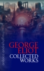 Collected Works of George Eliot : anboco - eBook